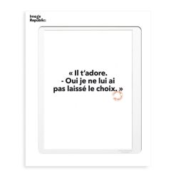 Image Republic Affiche Loic Prigent Il T'Adore - 30 X 40 Cm New